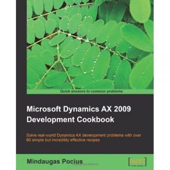 Packt microsoft dynamics ax 2009 development cookbook
