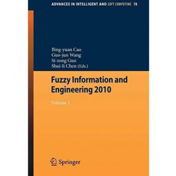 Fuzzy Information and Engineering 2010: Vol 1 (Advances in Intelligent and Soft Computing)