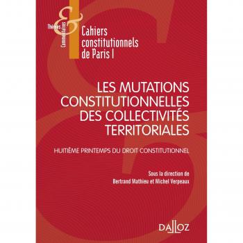 Les mutations constitutionnelles des collectivités territoriales