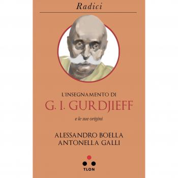 L' insegnamento di G. I. Gurdjieff e le sue origini