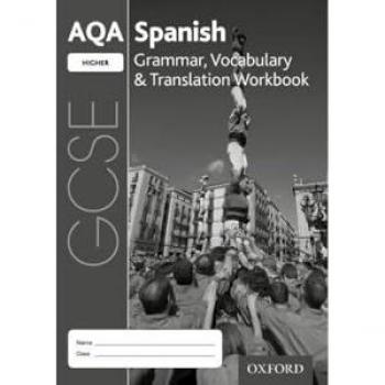AQA GCSE Spanish Higher Grammar, Vocabulary & Translation Workbook 2016 specification (Pack of 8)