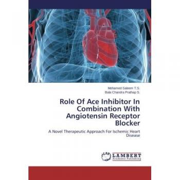 T. S., Mohamed Saleem: Role Of Ace Inhibitor In Combination With Angiotensin Receptor Blocker