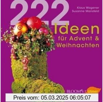 222 Ideen für Advent & Weihnachten (BLOOM's by Ulmer)