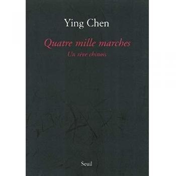 Quatre Mille Marches. Un rêve chinois