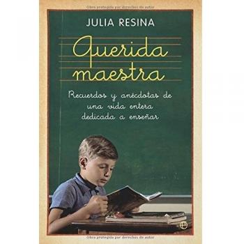 Querida maestra: recuerdos y anécdotas de una vida entera dedicada a enseñar.