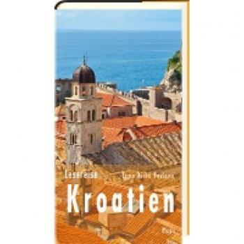 Tomo Mirko Pavlovic Lesereise Kroatien: Tausend Inseln Und Ein Unentdecktes Hinterland (Picus Lesereisen)