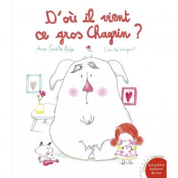 D'où il vient ce gros chagrin ?