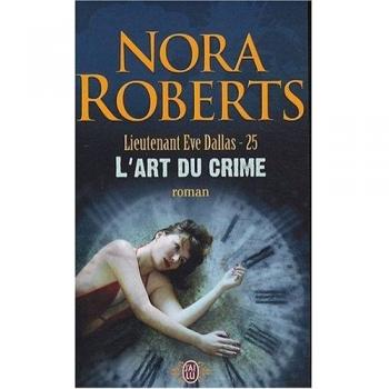 Lieutenant Eve Dallas, Tome 25 : L'art du crime