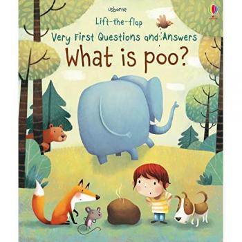 Lift-The-Flap Very First Questions & Answers: What is Poo?