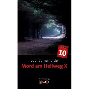 Jubiläumsmorde. Mord am Hellweg X