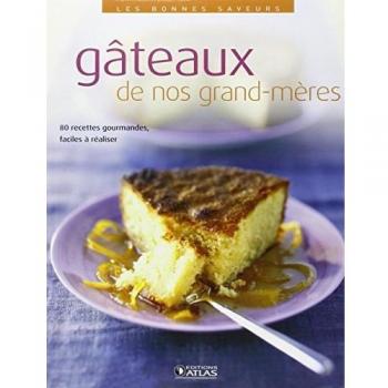 Gâteaux De Nos Grand-Mères
