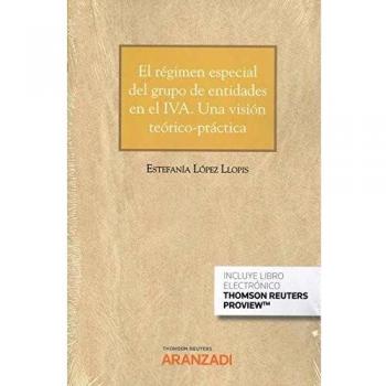 El régimen especial del grupo de entidades en el IVA. Una visión teórico-práctica