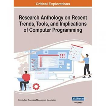 Research Anthology on Recent Trends, Tools, and Implications of Computer Programming, VOL 2