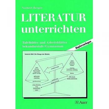 Norbert Berger Literatur Unterrichten, Bd.1, Tafelbilder Und Arbeitsblätter