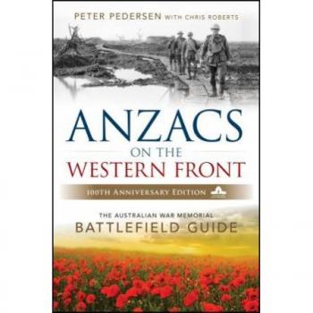 ANZACS on the Western Front by Peter Pedersen