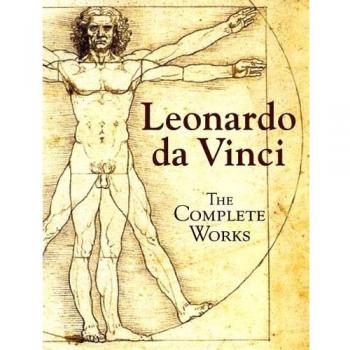 Leonardo da Vinci: The Complete Works