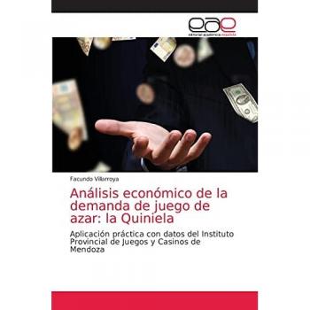 Análisis económico de la demanda de juego de azar: la Quiniela: Aplicación práctica con datos del Instituto Provincial de Juegos y Casinos de Mendoza