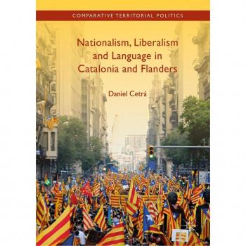 Vitalsource Technologies, Inc. Nationalism, Liberalism And Language In Catalonia And Flanders