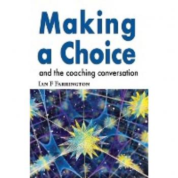 Making A Choice: and the coaching conversation