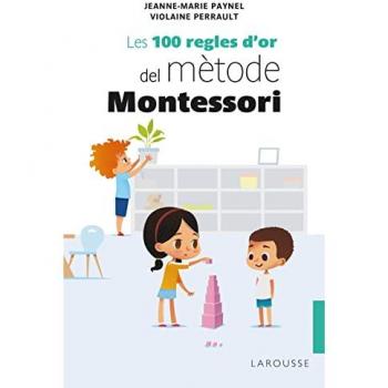 Les 100 regles d'or del mètode montessori