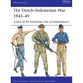 The Dutch-Indonesian War 1945-49 : Armies of the Indonesian War of Independence