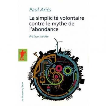 La simplicité volontaire contre le mythe de l'abondance