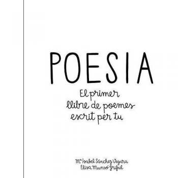 POESIA.EL PRIMER LLIBRE ESCRIT PER TU