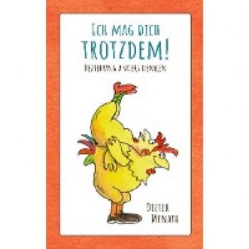 Ich mag dich trotzdem!