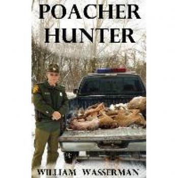 Wasserman, William: Poacher Hunter