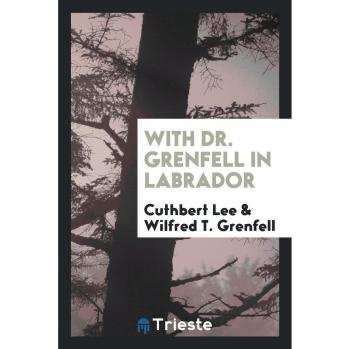With Dr. Grenfell in Labrador