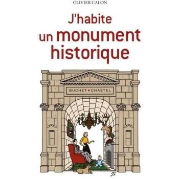 Olivier Calon J'Habite Un Monument Historique