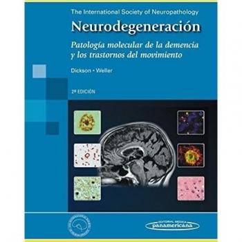 Neurodegeneración: Patología melecular de la demencia y los trastornos del movimiento