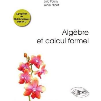 Algèbre et Calcul Formel Agrégation de Mathématiques Option C