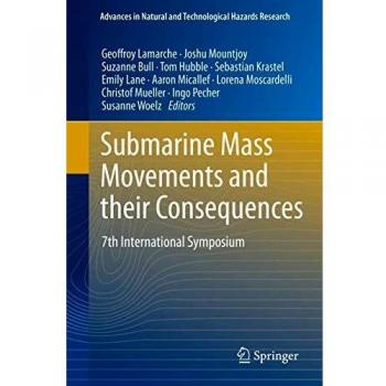 Submarine Mass Movements and their Consequences: 7th International Symposium