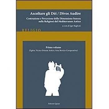 Ascoltare gli dèi-Divos audire. Egitto, vicino Oriente antico, area storico-comparativa