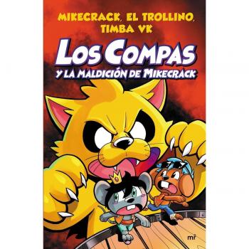 Mikecrack El Trollino y Timba Vk Compas 4. Los Compas Y La Maldición De Mikecrack (4you2, Band 4)