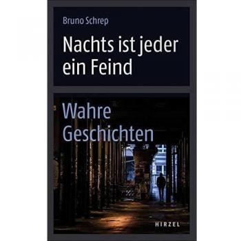 Nachts ist jeder ein Feind: Wahre Geschichten