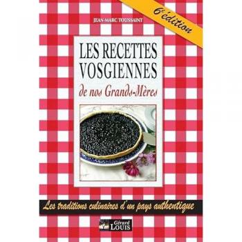 Les recettes vosgiennes de nos grands-mères (6e édition)