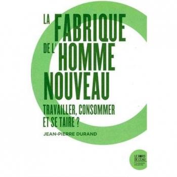 La Fabrique de l'Homme Nouveau