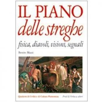 Il piano delle streghe. Fisica, diavoli, visioni, segnali