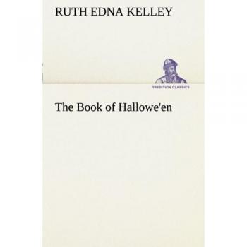 The Book of Hallowe'en (TREDITION CLASSICS)