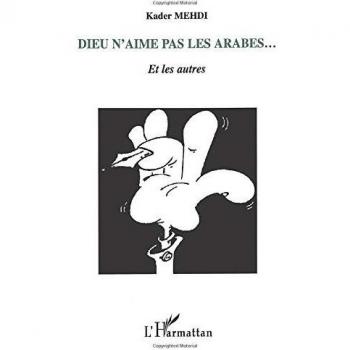 Dieu n'aime pas les arabes... Et les autres