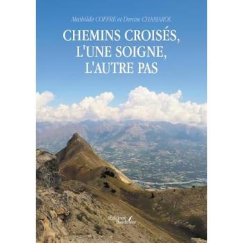 Chemins croisés, l'une soigne, l'autre pas