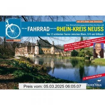 Wirtschaftsförderung Neuss Mit Dem Fahrrad Durch Den Rhein-Kreis Neuss: Die 12 Schönsten Touren Zwischen Rhein, Erft Und Gilbach
