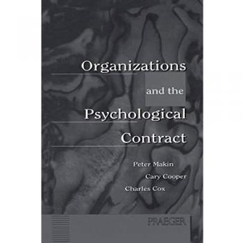 Organizations and the Psychological Contract: Managing People at Work