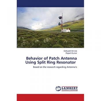 Amruta, Gattupalli: Behavior of Patch Antenna Using Split Ring Resonator