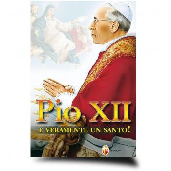 Pio XII è veramente un santo