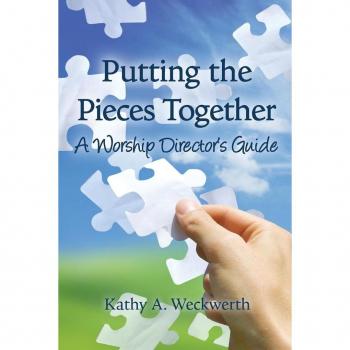 Putting the Pieces Together: A Worship Director's Guide