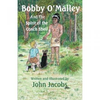 Bobby O'Malley: And The Spirit of the Conch Shell