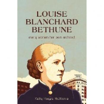 Louise Blanchard Bethune: Every Woman Her Own Architect (Excelsior Editions)